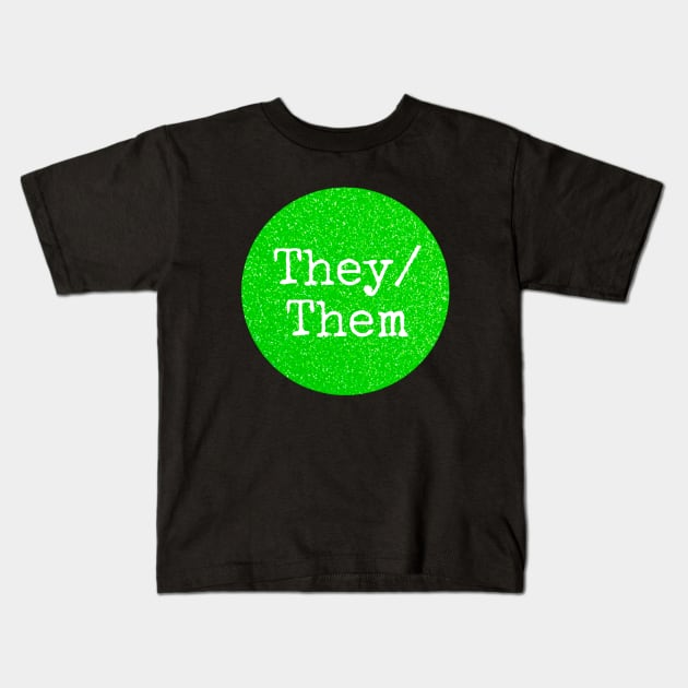 THEY THEM Green Pronouns Kids T-Shirt by ROLLIE MC SCROLLIE